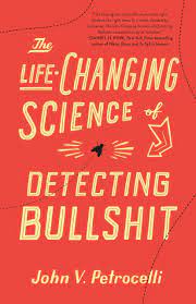 the-life-changing-science-of-detecting-bullsh-t